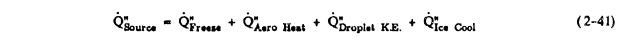 Equation 2-41. Q"Source = Q"Freeze + Q"AeroHeat + Q"DropletKE + Q"IceCool