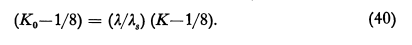 Equation 40. Ko for a cylinder. Ko - 1/8 = lambda/lambda_s * (K - 1/8) 